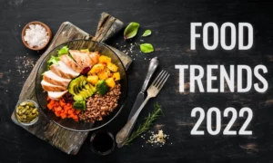 Read more about the article 5 Viral Food trends for 2022